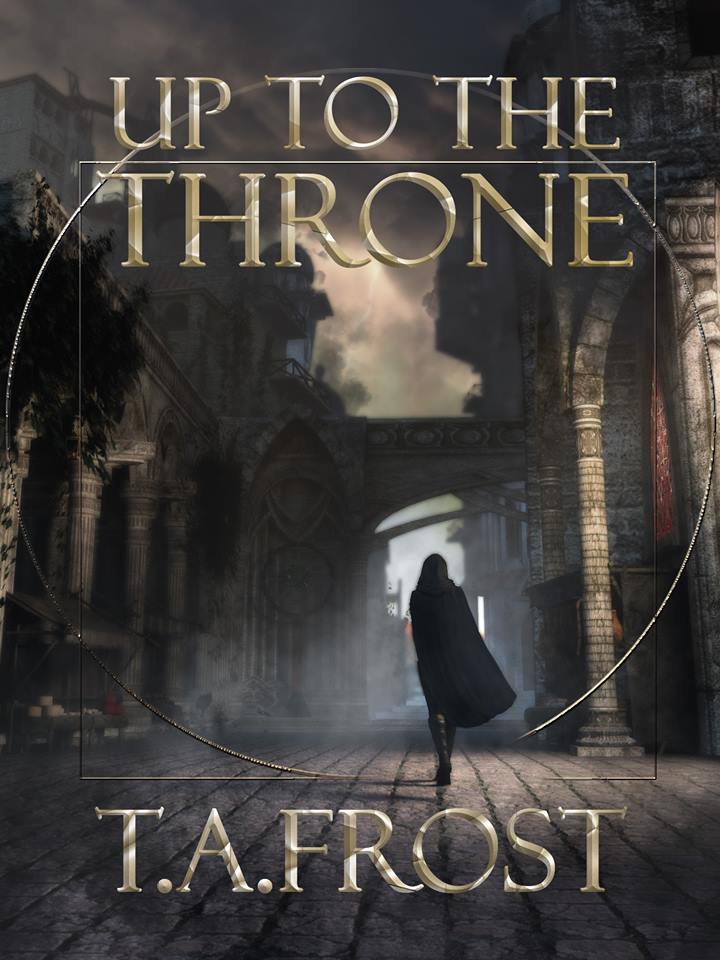 Up To The Throne (Dark Renaissance) by Toby Frost