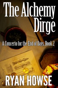 The Alchemy Dirge (Concerto For The End of Days) by Ryan Howse
