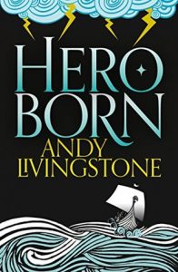 Hero Born (Seeds of Destiny) by Andy Livingstone