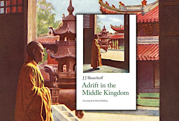 Adrift in the Middle Kingdom by J. Slauerhoff
