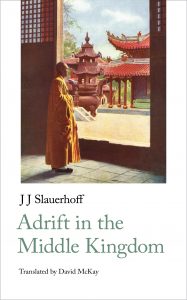 Adrift in the Middle Kingdom by J. Slauerhoff (Translated by David McKay)