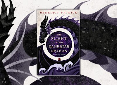 The Flight of the Darkstar Dragon (Darkstar Dimension) by Benedict Patrick