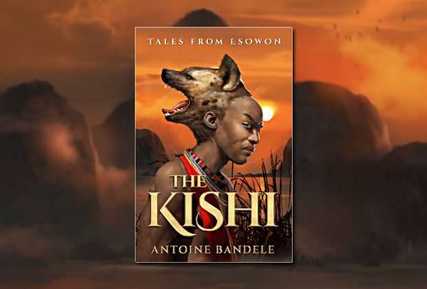 The Kishi (Tales from Esowon) by Antoine Bandele