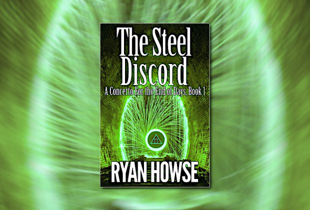 The Steel Discord (A Concerto for the End of Days) by Ryan Howse
