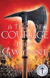 A Time of Courage (Of Blood and Bone) by John Gwynne