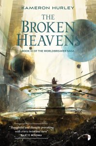 The Broken Heavens (Worldbreaker) by Kameron Hurley