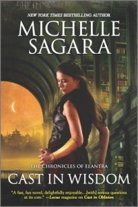 Cast in Wisdom (Chronicles of Elantra) by Michelle Sagara West