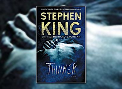 Thinner by Richard Bachman (Stephen King)