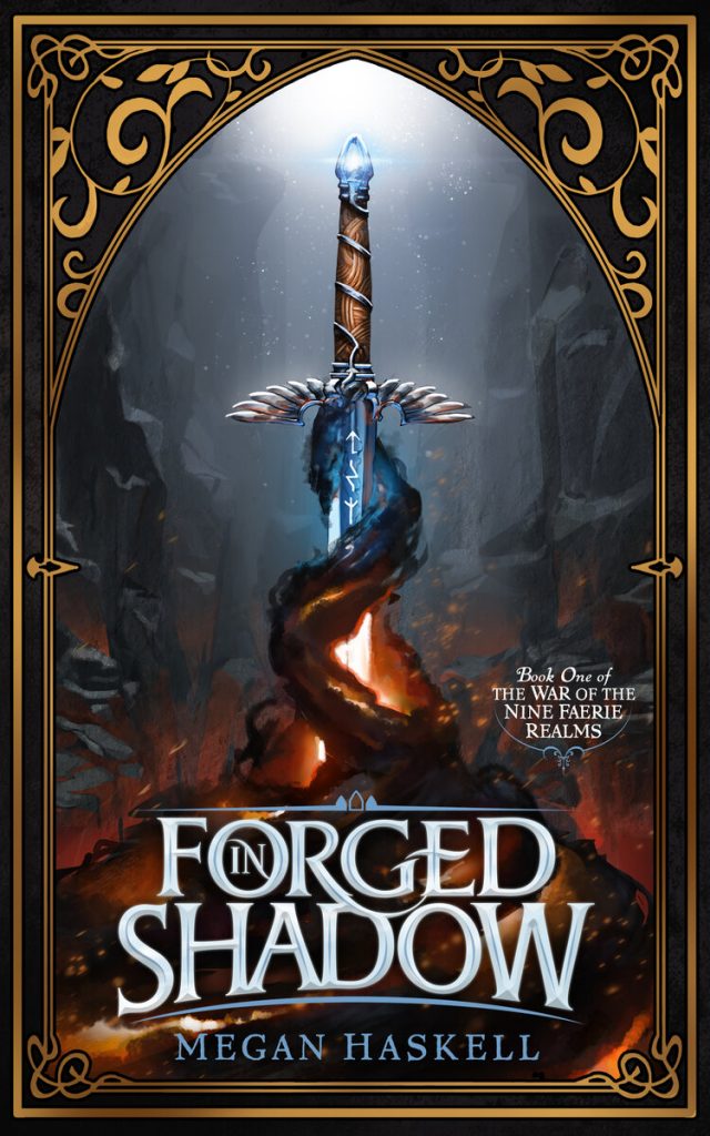 Forged in Shadow (War of the Nine Faerie Realms) by Megan Haskell