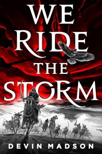We Ride the Storm (Reborn Empire) by Devin Madson