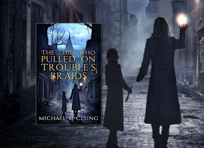 The Thief Who Pulled on Trouble's Braids (Amra Thetys) by Michael McClung