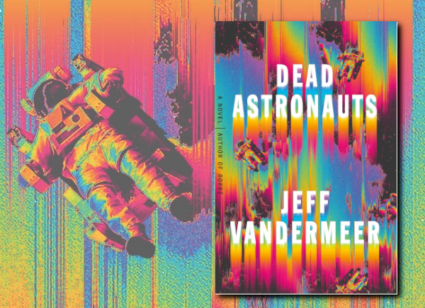 jeff vandermeer dead astronauts review