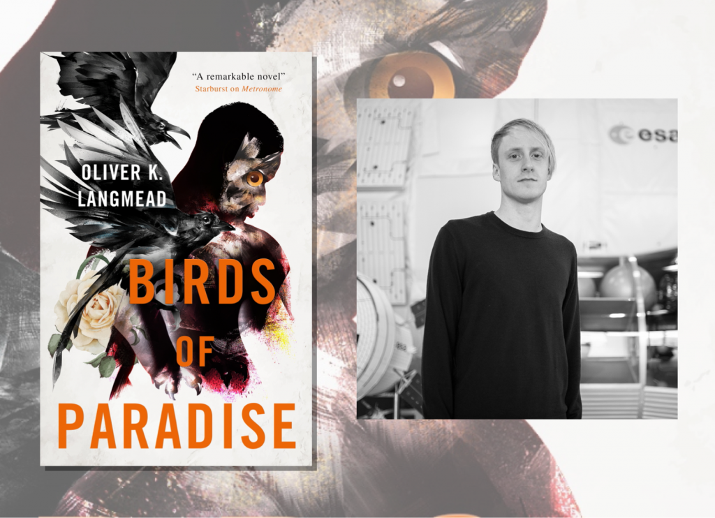Interview with Oliver K. Langmead (BIRDS OF PARADISE) FantasyHive