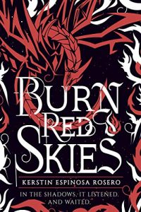 Burn Red Skies by Kerstin Espinoza Rosero