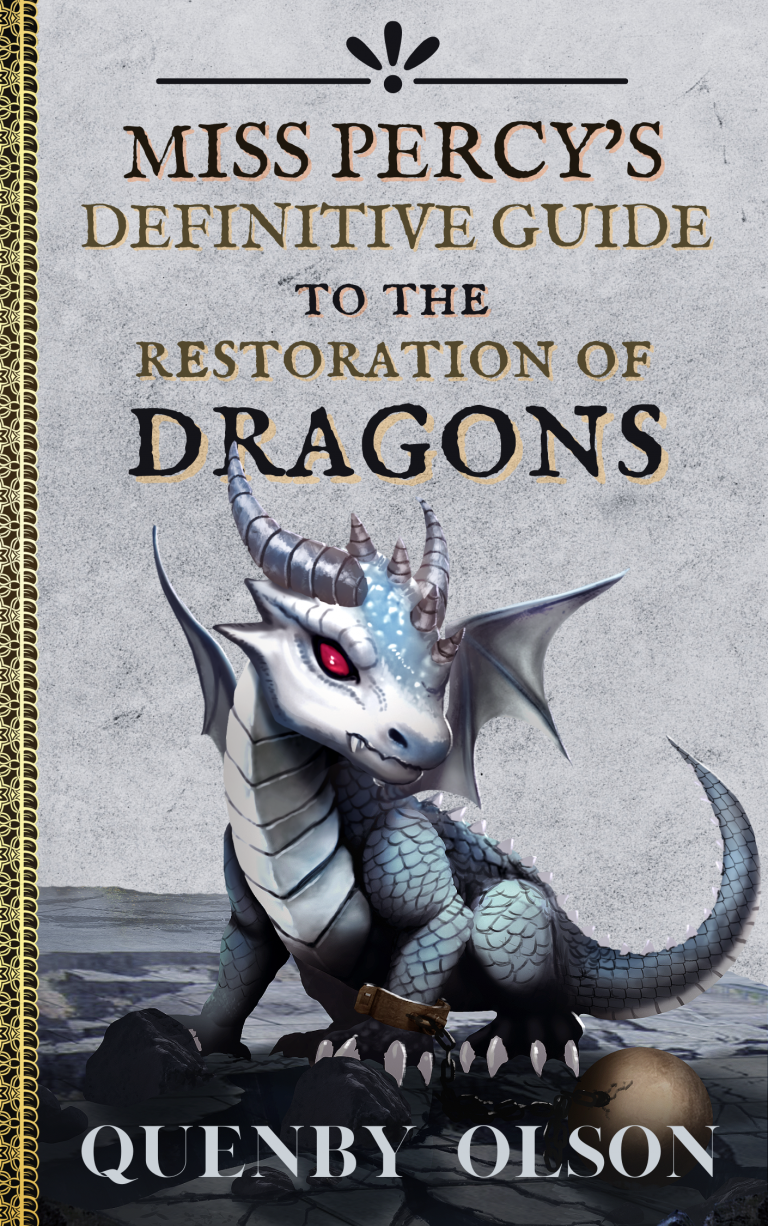 MISS PERCY'S DEFINITIVE GUIDE TO THE RESTORATION OF DRAGONS by Quenby